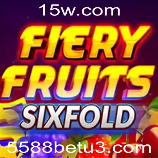Descubra o Mundo de FieryFruitsSixFold no 5588bet
